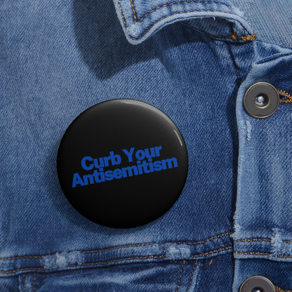 Curb Your Antisemitism Pin Buttons