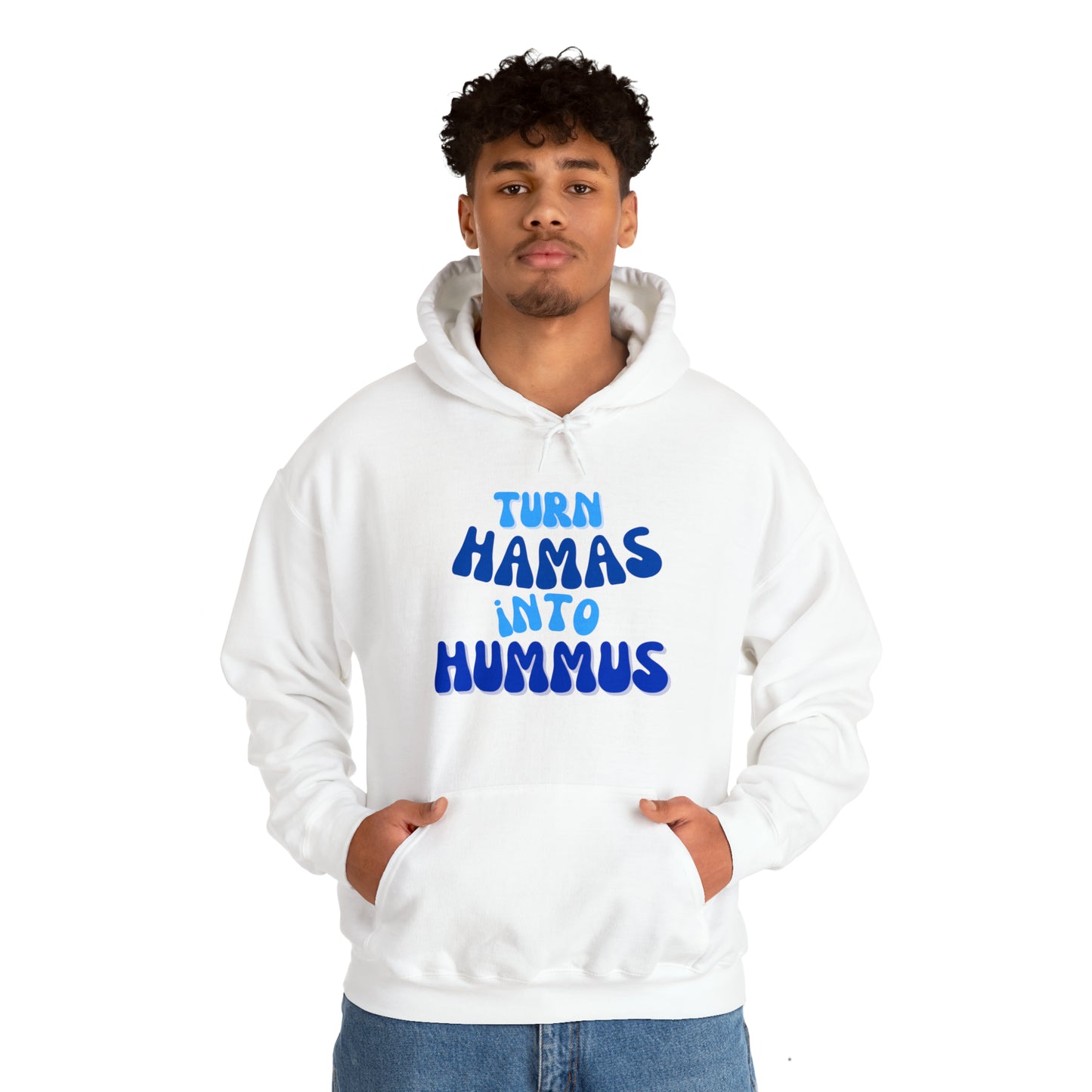 Turn Hamas Into Hummus Hooded Sweatshirt