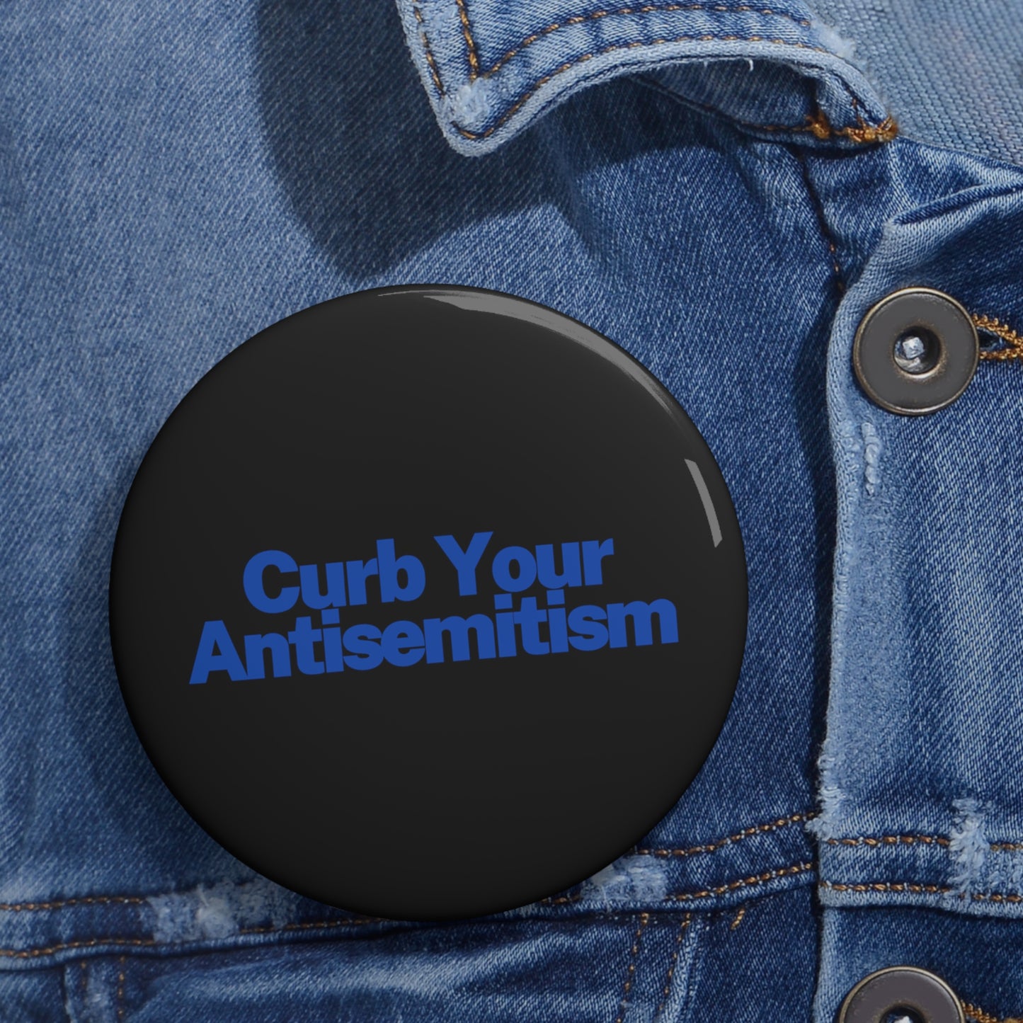 Curb Your Antisemitism Pin Buttons