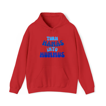 Turn Hamas Into Hummus Hooded Sweatshirt