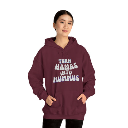 Turn Hamas Into Hummus Hooded Sweatshirt