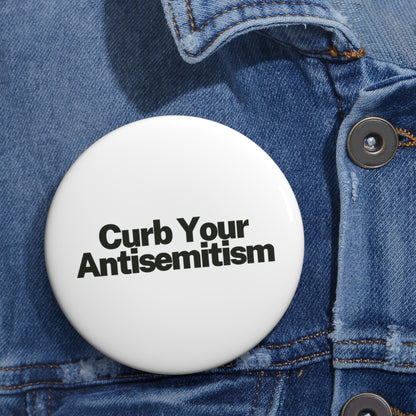 Curb Your Antisemitism Pin Buttons