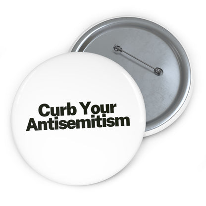 Curb Your Antisemitism Pin Buttons