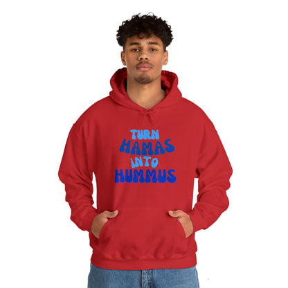 Turn Hamas Into Hummus Hooded Sweatshirt