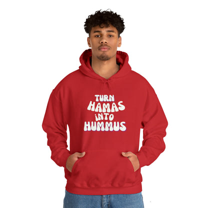 Turn Hamas Into Hummus Hooded Sweatshirt