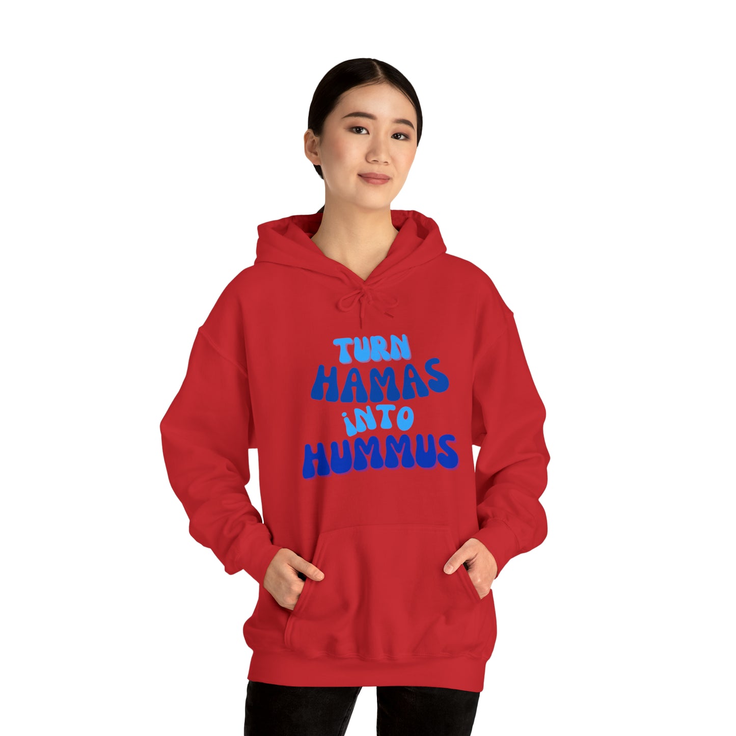 Turn Hamas Into Hummus Hooded Sweatshirt