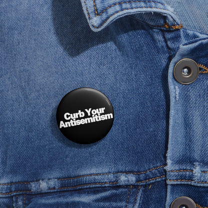 Curb Your Antisemitism Pin Buttons