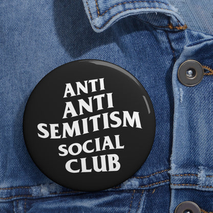 Anti Anti Semitism Social Club Pin Buttons