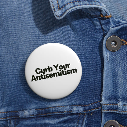 Curb Your Antisemitism Pin Buttons