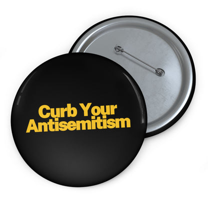 Curb Your Antisemitism Pin Buttons