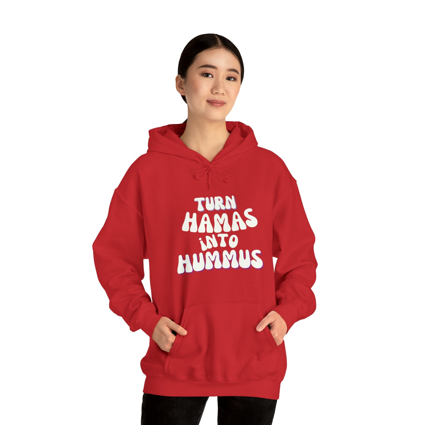 Turn Hamas Into Hummus Hooded Sweatshirt