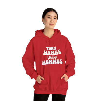 Turn Hamas Into Hummus Hooded Sweatshirt