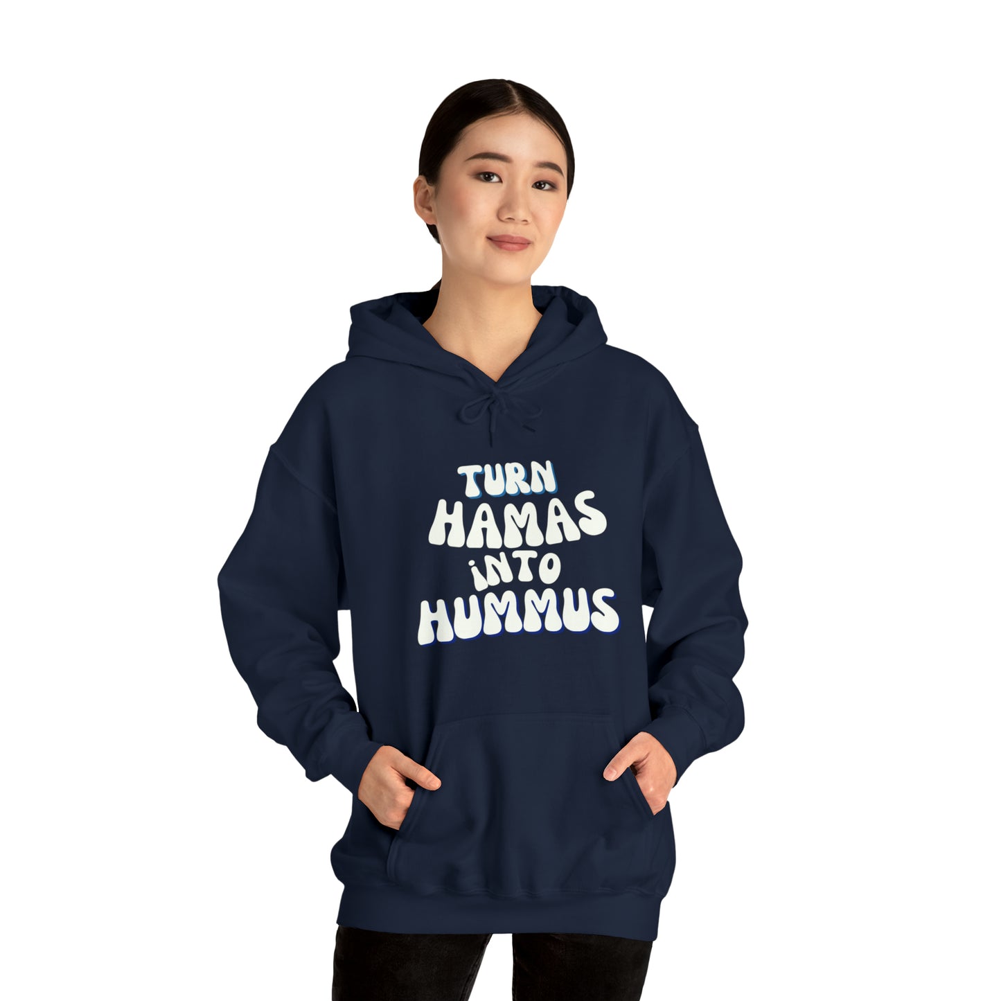 Turn Hamas Into Hummus Hooded Sweatshirt