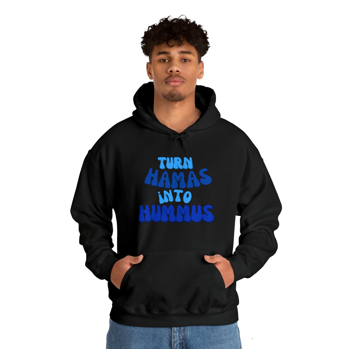 Turn Hamas Into Hummus Hooded Sweatshirt