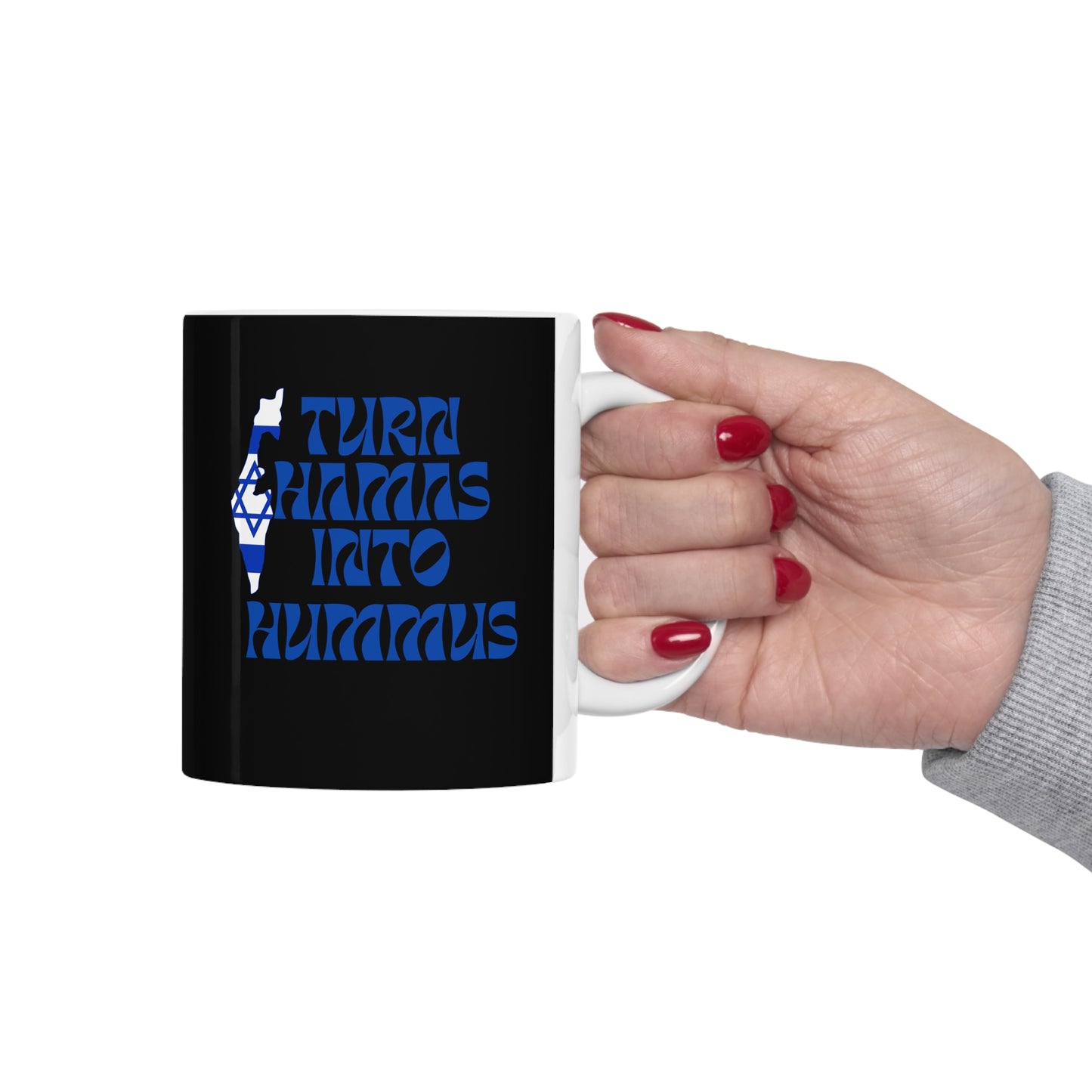 Turn Hamas Into Mummus Ceramic Mug 11oz