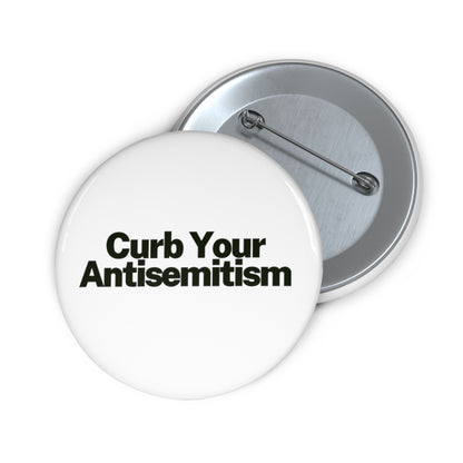 Curb Your Antisemitism Pin Buttons