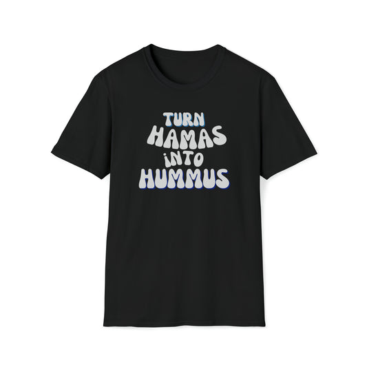 Turn Hamas Into Hummus T-Shirt