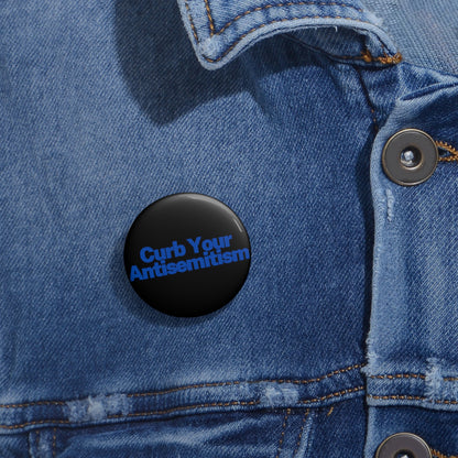 Curb Your Antisemitism Pin Buttons